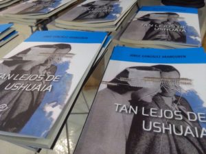 Ushuaia2 300x225 - Aranguren presenta 'Tan lejos de Ushuaia', una novela escrita hace 27 años sobre la nostalgia