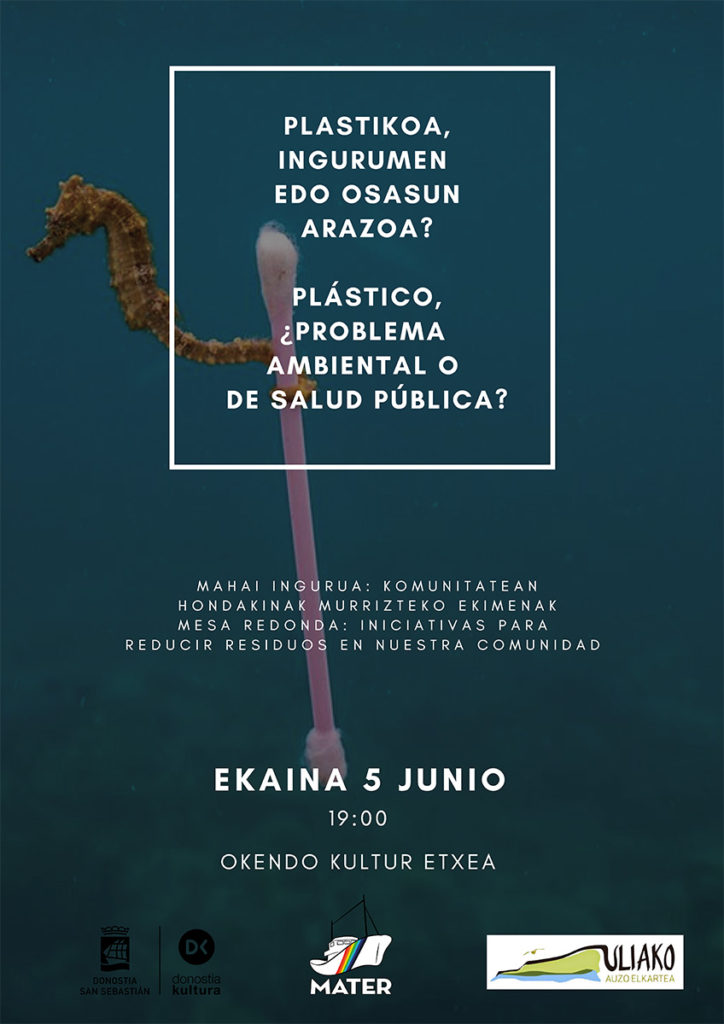'Plástico, ¿problema ambiental o de salud pública?', en Okendo Kultur Etxea 15 Ekainak 5 kartela 'Plástico, ¿problema ambiental o de salud pública?', en Okendo Kultur Etxea