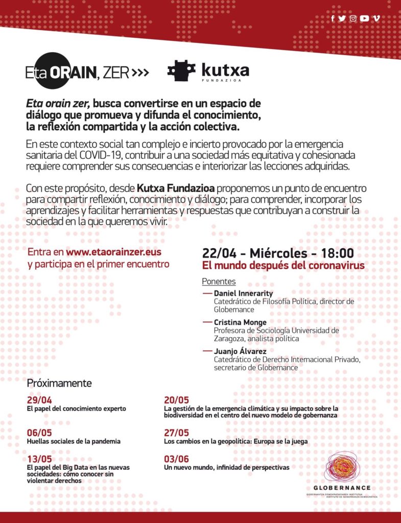 Arranca hoy 'Eta Orain, zer' de Kutxa Fundazioa con 'El mundo después del coronavirus' 7 Eta orain zer Arranca hoy 'Eta Orain, zer' de Kutxa Fundazioa con 'El mundo después del coronavirus'