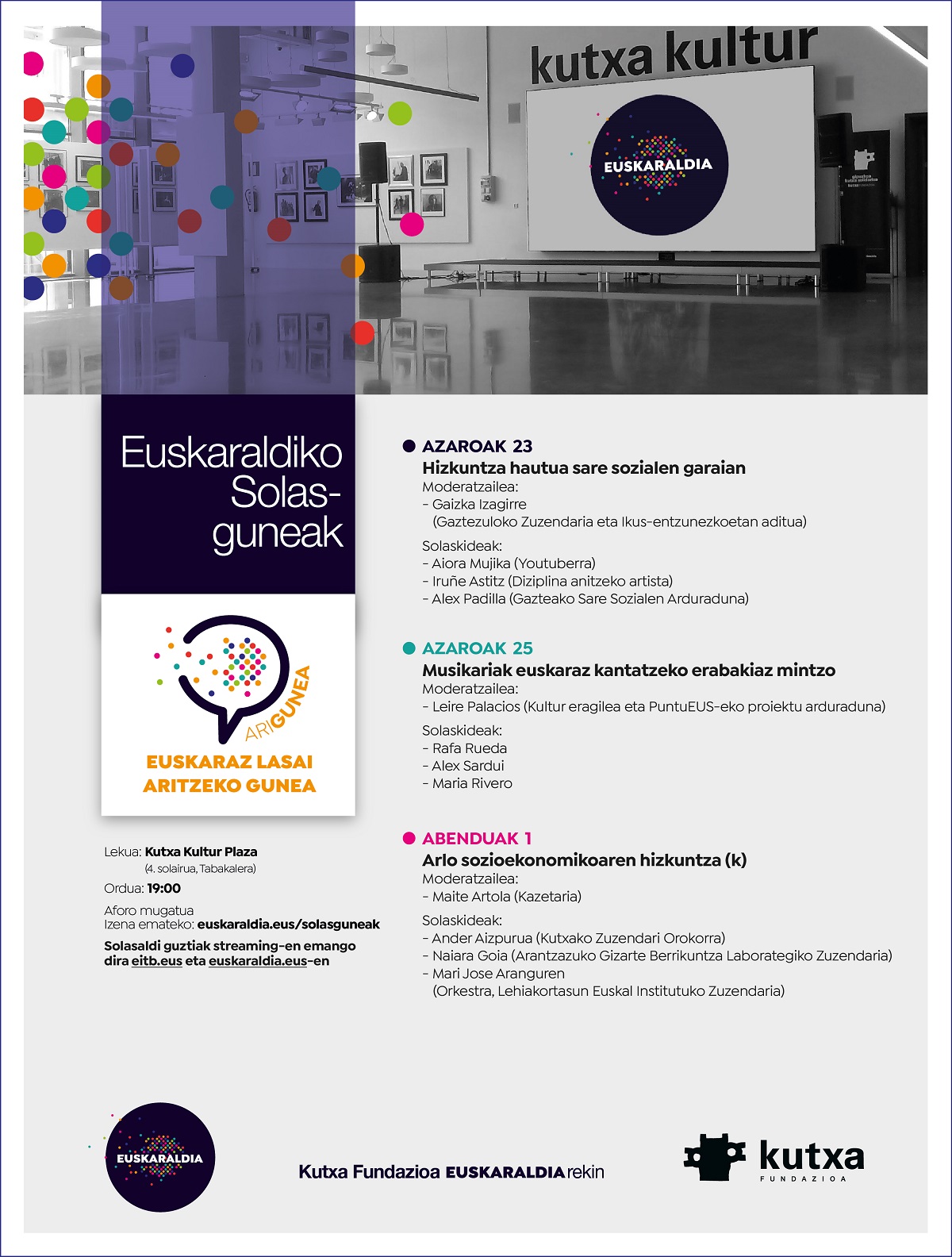 'Euskaraldia solasguneak': mesas redondas con Euskaraldia y Kutxa Fundazioa 1 'Euskaraldia solasguneak': mesas redondas con Euskaraldia y Kutxa Fundazioa