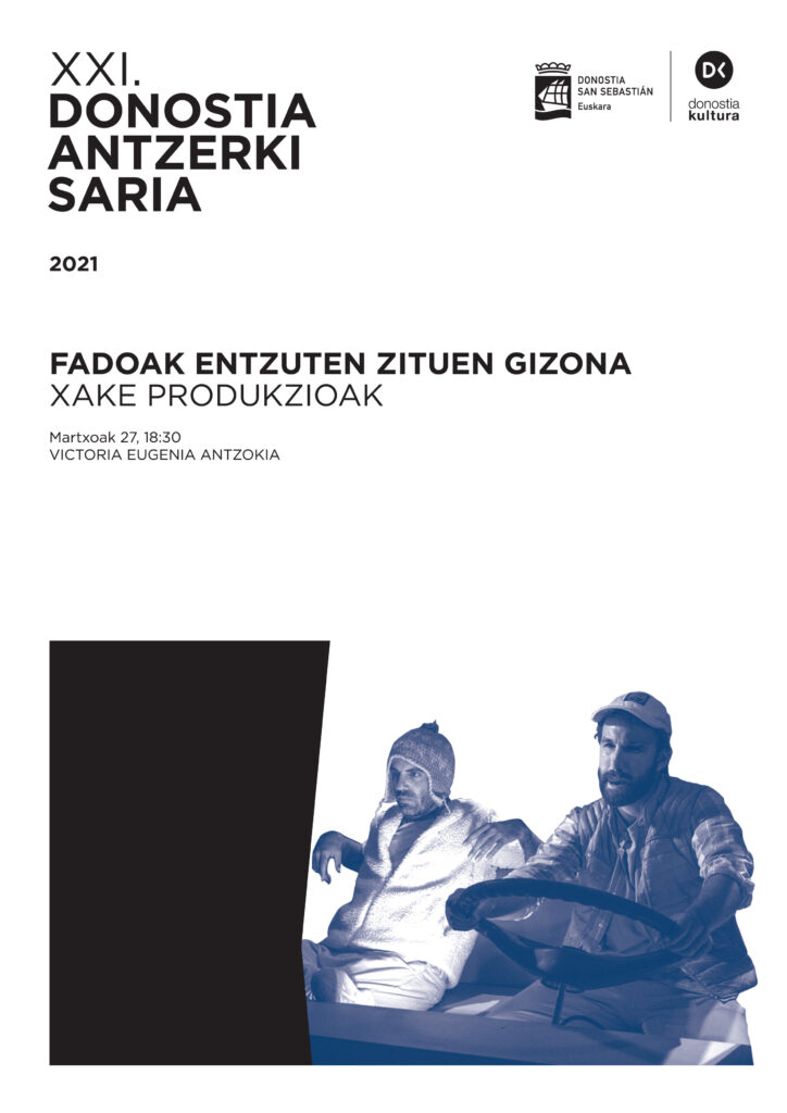 Antzerki Saria 2021 kartela "Fadoak entzuten zituen gizona" obtiene el XXI Donostia Antzerki Saria