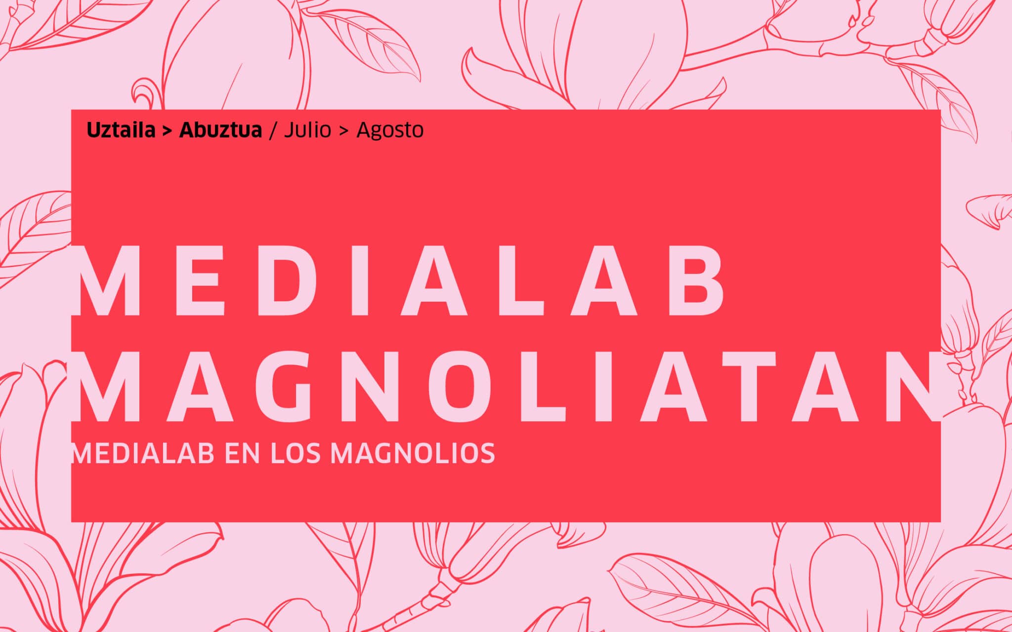 MedialabMagnoliatan scaled Tabakalera ofrecerá actividades en el exterior durante el verano