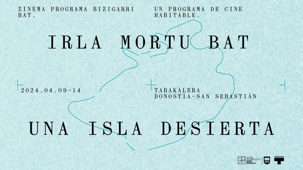 Irla mortu bat Una isla desierta Estudiantes de cine organizan un ciclo de proyecciones en Tabakalera