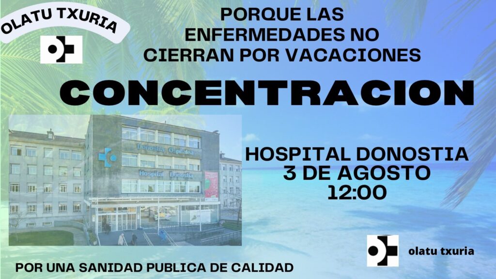 Concentración ante el Hospital Donostia "porque las enfermedades no cierran por vacaciones" 12 Osakidetza Concentración ante el Hospital Donostia "porque las enfermedades no cierran por vacaciones"