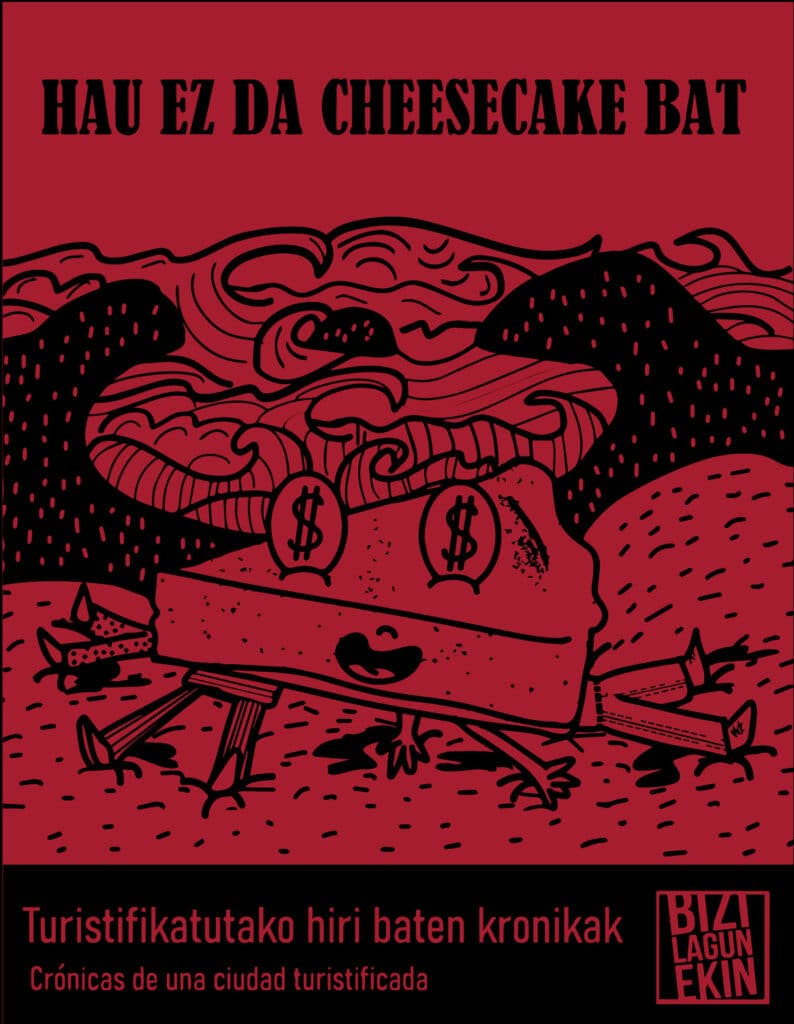 HauEzDaCheesecakeBatAZALA “Hau ez da cheesecake bat”: Bizilagunekin publica un fanzine sobre la Donostia turistificada